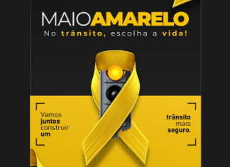 MAIO AMARELO- NO TRÂNSITO, ESCOLHA A VIDA!